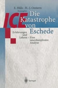 Die ICE-Katastrophe von Eschede - 