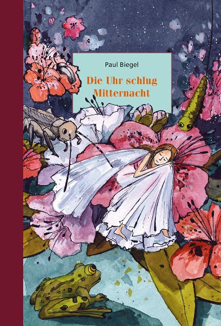Die Uhr schlug Mitternacht - Paul Biegel
