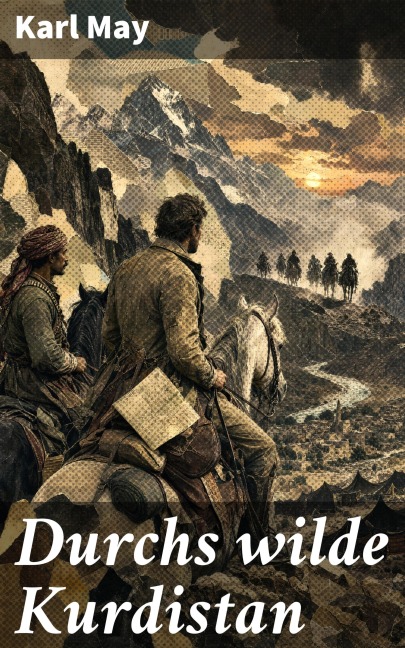 Durchs wilde Kurdistan - Karl May