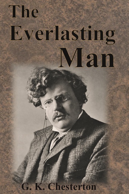 The Everlasting Man - G. K. Chesterton