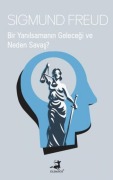 Cover-Bild zum Titel 'Bir Yanilsamanin Gelecegi ve Neden Savas' von 'Sigmund Freud'