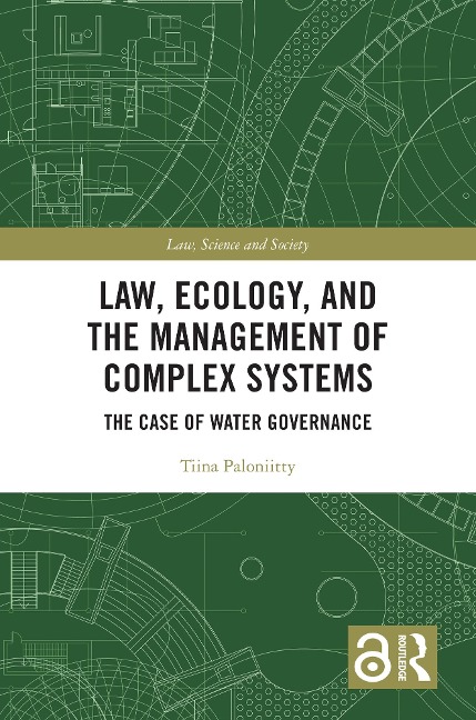 Law, Ecology, and the Management of Complex Systems - Tiina Paloniitty