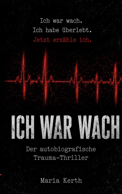 Ich war wach - Maria Kerth