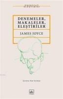 Denemeler, Makaleler, Elestiriler - James Joyce