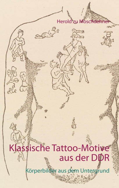 Klassische Tattoo-Motive aus der DDR - Herold Zu Moschdehner