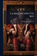 Cover-Bild zum Titel 'La InquisiciÃ3n Y El Rey' von 'Florencio Luis Parreño'