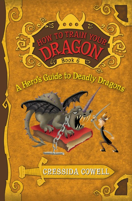 How to Train Your Dragon: A Hero's Guide to Deadly Dragons - Cressida Cowell