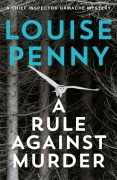 Cover-Bild zum Titel 'A Rule Against Murder' von 'Louise Penny'