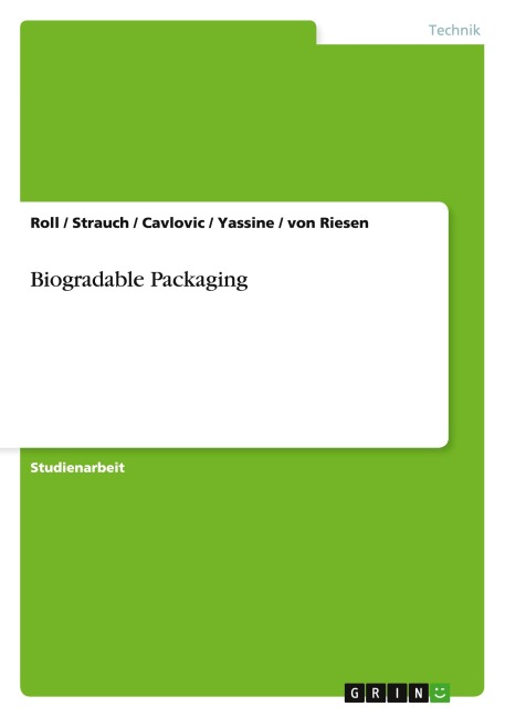 Biogradable Packaging - Roll, Strauch, von Riesen, Yassine, Cavlovic