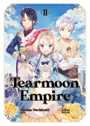 Cover-Bild zum Titel 'Tearmoon Empire: Volume 2 (Light Novel)' von 'Nozomu Mochitsuki'
