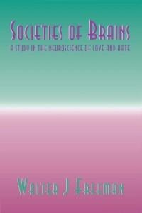 Societies of Brains - Walter J. Freeman