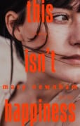 Cover-Bild zum Titel 'This isn't happiness' von 'Mary Newnham'