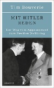 Cover-Bild zum Titel 'Mit Hitler reden' von 'Tim Bouverie'