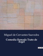 Cover-Bild zum Titel 'Comedia llamada Trato de Argel' von 'Miguel De Cervantes Saavedra'