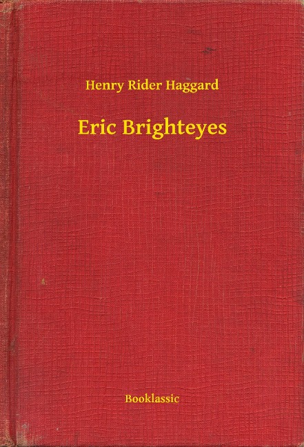 Eric Brighteyes - Henry Rider Haggard