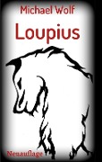 Cover-Bild zum Titel 'Loupius' von 'Michael Wolf'