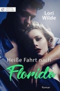 Heiße Fahrt nach Florida - Lori Wilde