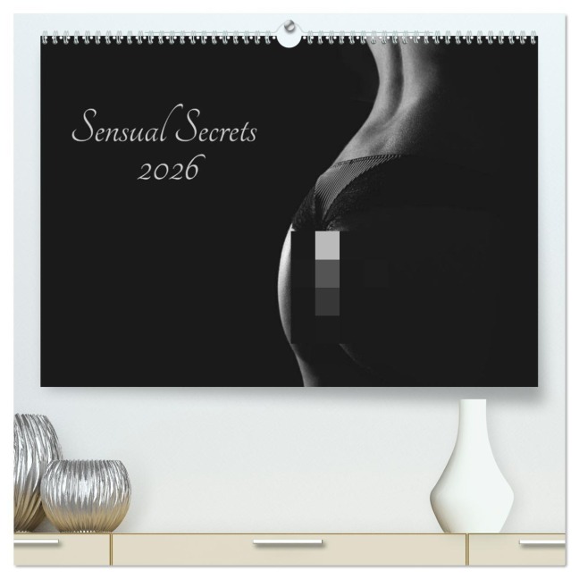 Sensual Secrets (hochwertiger Premium Wandkalender 2026 DIN A2 quer), Kunstdruck in Hochglanz - Pixelpunker. de Pixelpunker. de