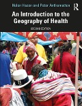 Cover-Bild zum Titel 'An Introduction to the Geography of Health' von 'Helen Hazen, Peter Anthamatten'