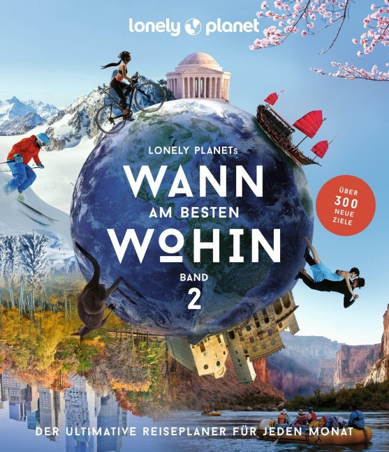LONELY PLANET Bildband Wann am besten wohin 2 - Sarah Baxter, Paul Bloomfield