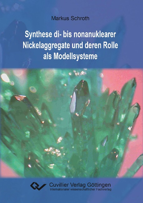 Synthese di- bis nonanuklearer Nickelaggregate und deren Rolle als Modellsysteme - Markus Schroth