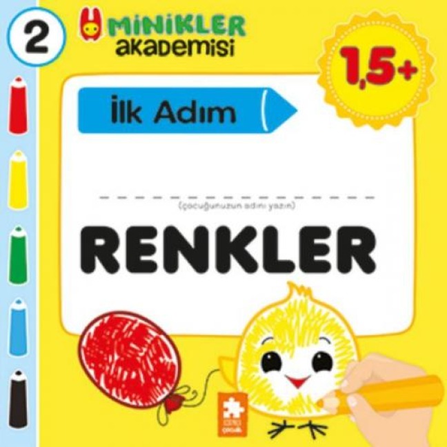 Minikler Akademisi Ilk Adim 2 Renkler - Ilona Bakse