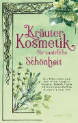 Cover-Bild zum Titel 'Kräuterkosmetik für natürliche Schönheit' von 'Walburga Obermayr'