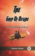 Cover-Bild zum Titel 'Grip Of Desire The Story Of A Parish-Priest' von 'Hector France'