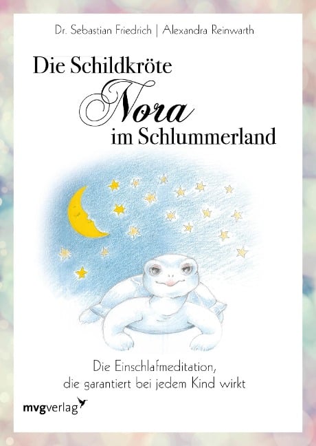 Die Schildkröte Nora im Schlummerland - Alexandra Reinwarth