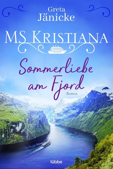 MS Kristiana - Sommerliebe am Fjord - Greta Jänicke