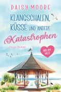 Cover-Bild zum Titel 'Klangschalen, Küsse und andere Katastrophen' von 'Daisy Moore'