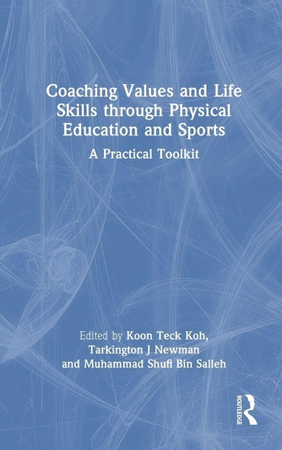 Coaching Values and Life Skills through Physical Education and Sports - 