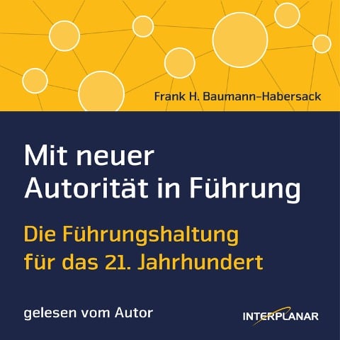 Mit neuer Autorität in Führung - Frank H. Baumann-Habersack