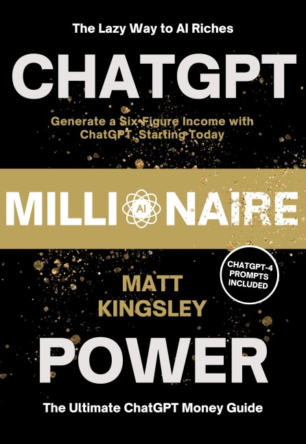 ChatGPT Millionaire Power - Matt Kingsley