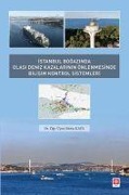 Cover-Bild zum Titel 'Istanbul Bogazinda Olasi Deniz Kazalarinin Önlenmesinde Bilisim Kontrol Sistemleri' von 'Metin Kaya'