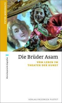 Die Brüder Asam - Peter Morsbach