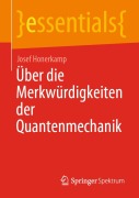 Cover-Bild zum Titel 'Über die Merkwürdigkeiten der Quantenmechanik' von 'Josef Honerkamp'