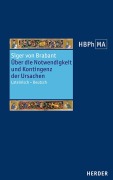De necessitate et contingentia causarum. Über die Notwendigkeit und Kontingenz der Ursachen - Siger von Brabant