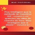 Plus intelligent que la méthode de Napoléon Hill : remettre en question les idées de réussite du livre "Plus intelligent que le diable" - Volume 07 - Max Editorial