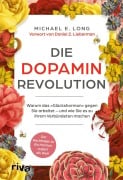 Cover-Bild zum Titel 'Die Dopamin-Revolution' von 'Michael E. Long'