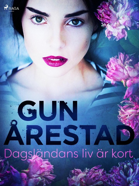 Dagsländans liv är kort - Gun Årestad