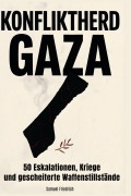 Cover-Bild zum Titel 'Konfliktherd Gaza' von 'Samuel Friedrich'