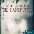 Cover-Bild zum Titel 'Die Handpuppe (Ungekürzt)' von 'Inger Frimansson'