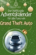 Cover-Bild zum Titel 'Der inoffizielle Adventskalender für alle Fans von Grand Theft Auto' von 'Henry Schubert'