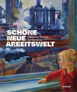 Cover-Bild zum Titel 'Schöne neue Arbeitswelt - Traum und Trauma der Moderne' von ''