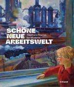 Cover-Bild zum Titel 'Schöne neue Arbeitswelt - Traum und Trauma der Moderne' von ''