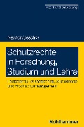 Cover-Bild zum Titel 'Schutzrechte in Forschung, Studium und Lehre' von 'Christian Newton, Alexander Albert Jeschke'