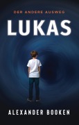 Cover-Bild zum Titel 'Lukas' von 'Alexander Booken'