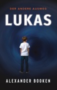 Cover-Bild zum Titel 'Lukas' von 'Alexander Booken'