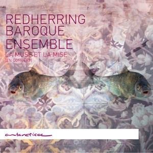 La Muse Et La Mise (En Concert) - Red Baroque Ensemble Herring